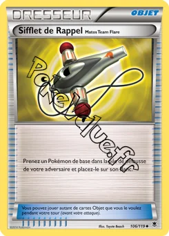Carte Pokémon Sifflet de Rappel Matos Team Flare n°106 de la série Vigueur Spectrale