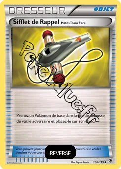 Carte Pokémon Sifflet de Rappel Matos Team Flare Reverse n°106 de la série Vigueur Spectrale