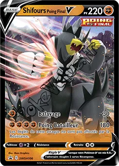Carte Pokémon Shifours Poing Final V n°106 de la série Promo SWSH